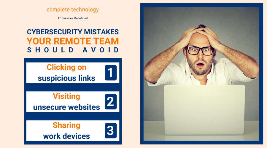 3 Cybersecurity mistakes your remote team might be making right now
