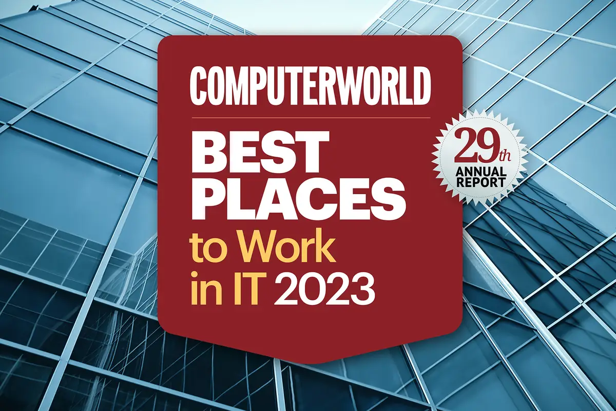 Looking to Work at One of the Best Places in IT? Computerworld Chose Us!